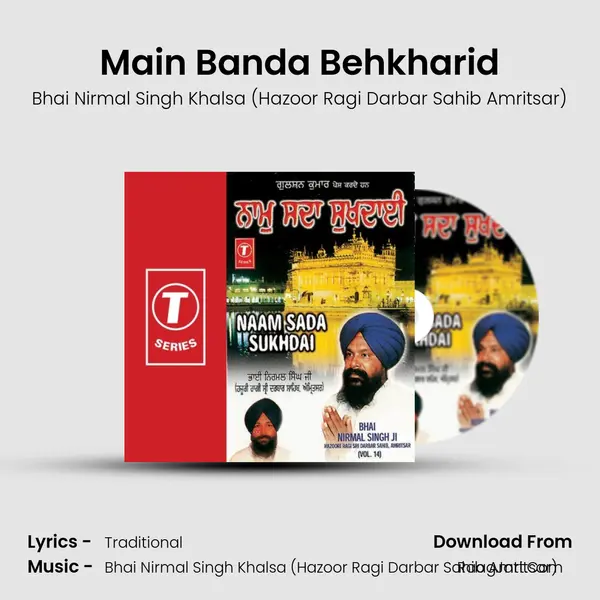 Main Banda Behkharid MP3 Song by Bhai Nirmal Singh Khalsa (Hazoor Ragi Darbar Sahib Amritsar) Cover