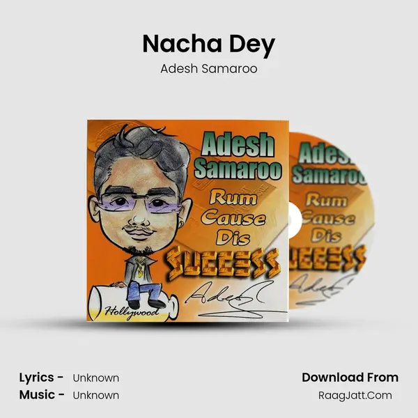 Nacha Dey MP3 Song by Adesh Samaroo Cover