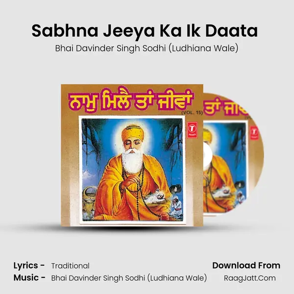 Sabhna Jeeya Ka Ik Daata (Vyakhya Sahit) MP3 Song by Bhai Davinder Singh Sodhi (Ludhiana Wale) Cover