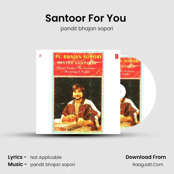Santoor For You (Chaar Prahar On Santoor-Day & Morning) MP3 Song by pandit bhajan sopori Cover