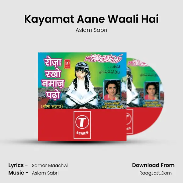 Kayamat Aane Waali Hai MP3 Song by Aslam Sabri Cover