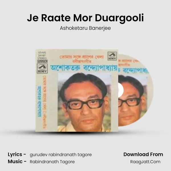 Je Raate Mor Duargooli MP3 Song by Ashoketaru Banerjee Cover