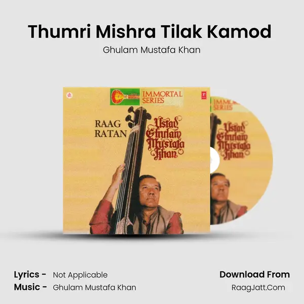 Thumri Mishra Tilak Kamod (Chachar Taal) MP3 Song by Ghulam Mustafa Khan Cover