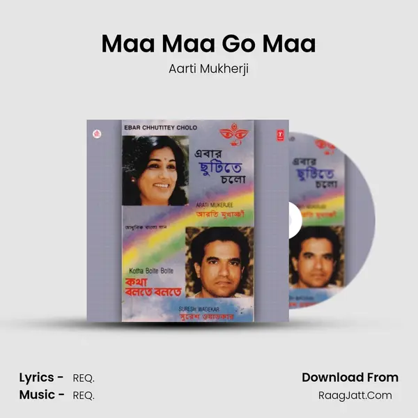 Maa Maa Go Maa MP3 Song by Aarti Mukherji Cover
