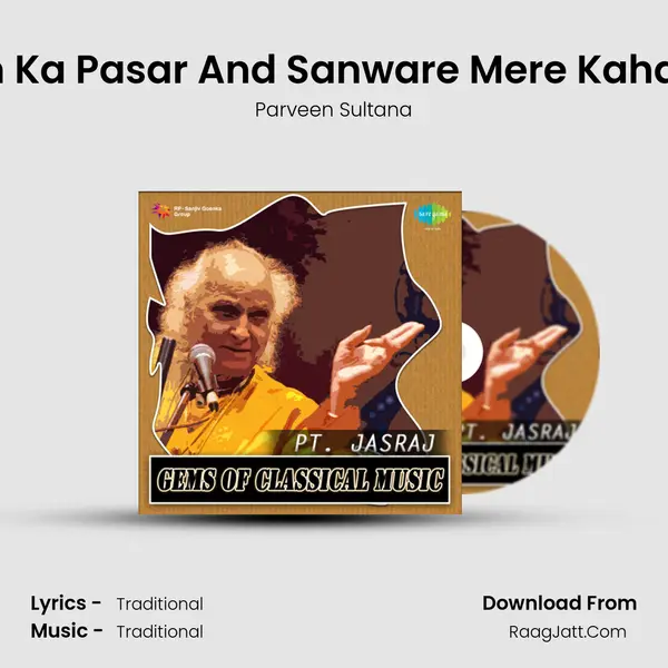 Char Dinan Ka Pasar And Sanware Mere Kahan - Khayal MP3 Song by Parveen Sultana Cover