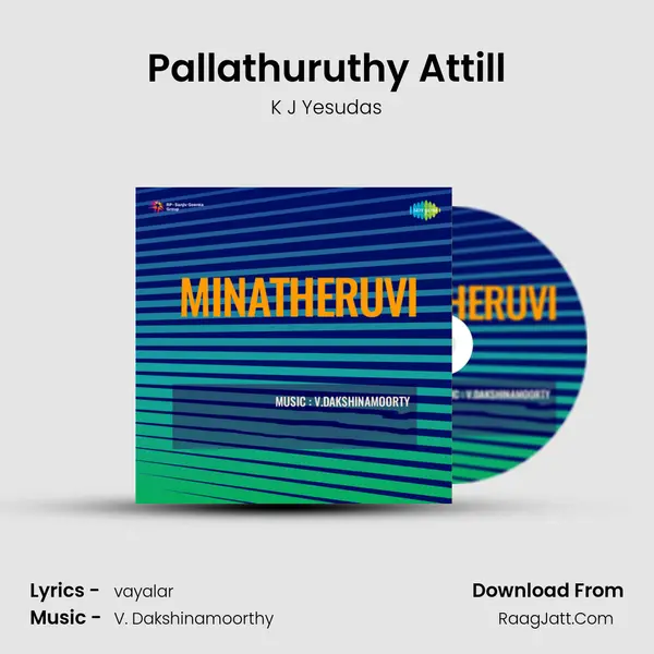 Pallathuruthy Attill MP3 Song by K J Yesudas Cover
