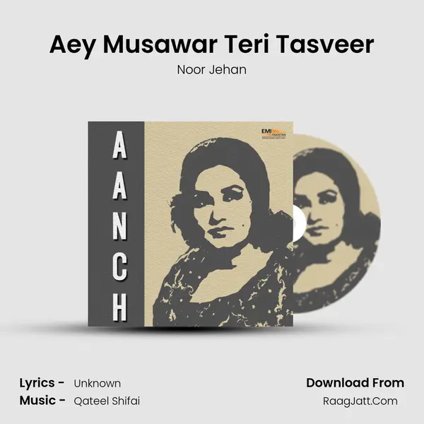 Aey Musawar Teri Tasveer MP3 Song by Noor Jehan Cover