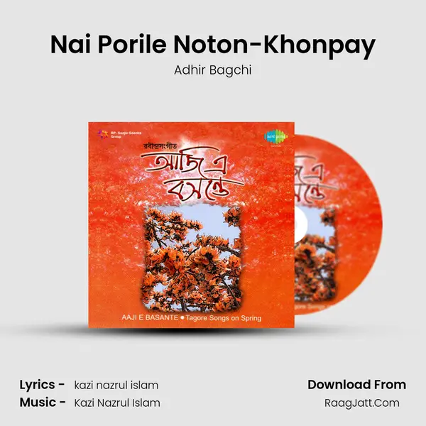Nai Porile Noton-Khonpay MP3 Song by Adhir Bagchi Cover