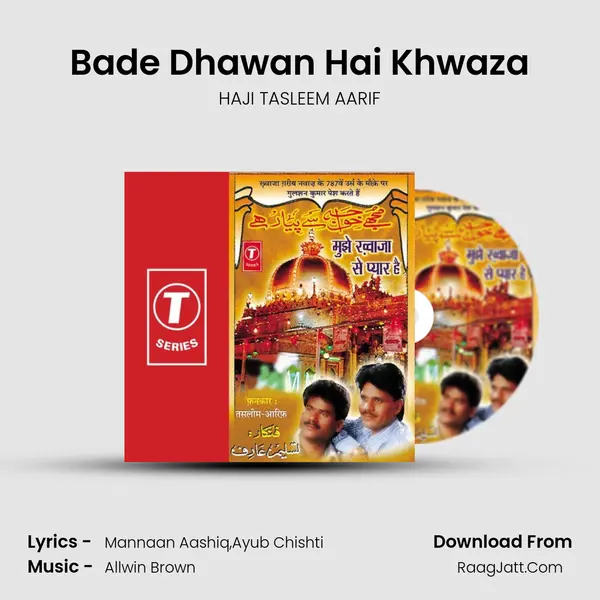 Bade Dhawan Hai Khwaza MP3 Song by HAJI TASLEEM AARIF Cover