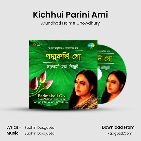 Kichhui Parini Ami MP3 Song by Arundhati Holme Chowdhury Cover