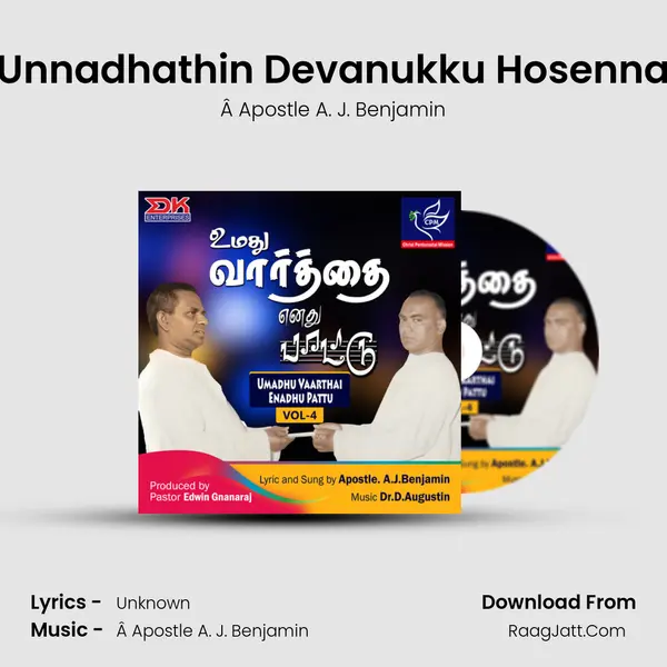 Unnadhathin Devanukku Hosenna MP3 Song by Â Apostle A. J. Benjamin Cover