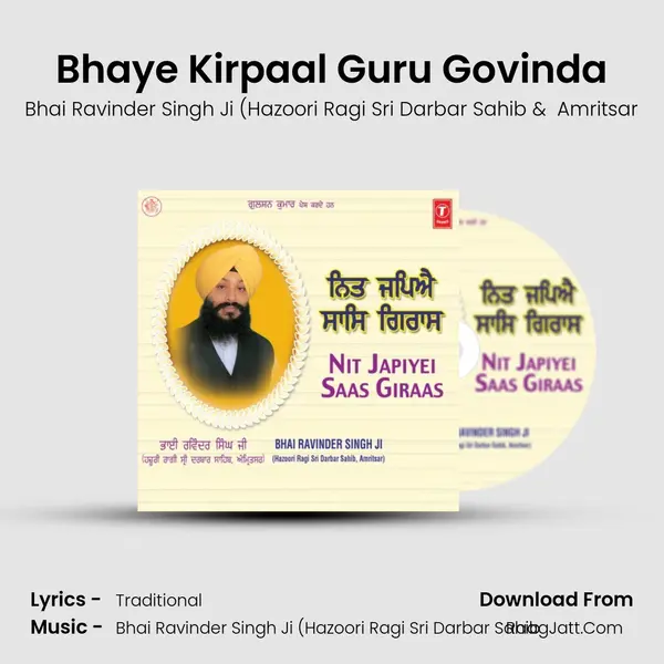 Bhaye Kirpaal Guru Govinda MP3 Song by Bhai Ravinder Singh Ji (Hazoori Ragi Sri Darbar Sahib Cover