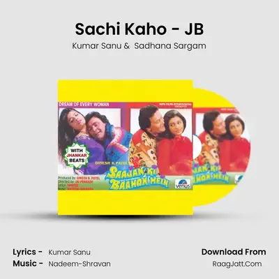 Sachi Kaho - JB MP3 Song by Kumar Sanu Cover