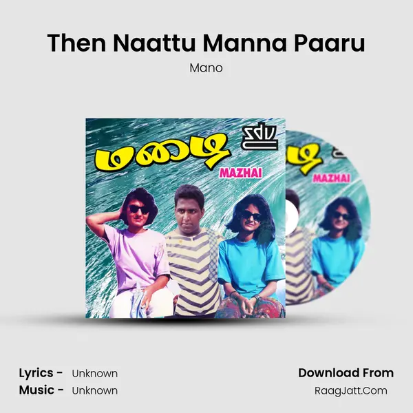 Then Naattu Manna Paaru MP3 Song by Mano Cover