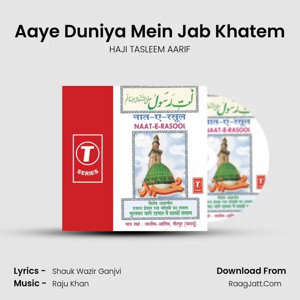 Aaye Duniya Mein Jab Khatem MP3 Song by HAJI TASLEEM AARIF Cover