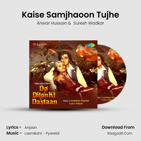 Kaise Samjhaoon Tujhe MP3 Song by Anwar Hussain Cover