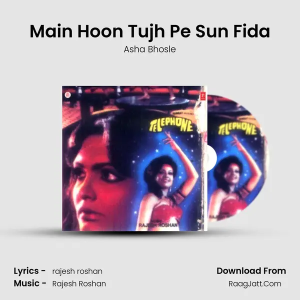 Main Hoon Tujh Pe Sun Fida MP3 Song by Asha Bhosle Cover