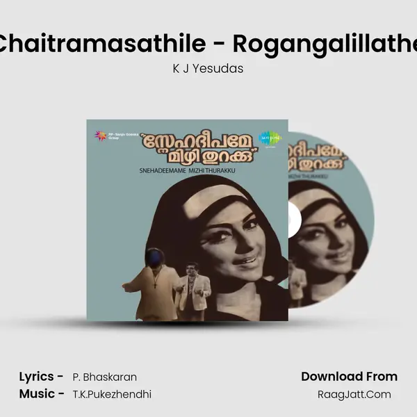 Chaitramasathile - Rogangalillathe MP3 Song by K J Yesudas Cover