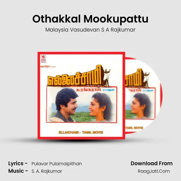 Othakkal Mookupattu MP3 Song by Malaysia Vasudevan S A Rajkumar Cover
