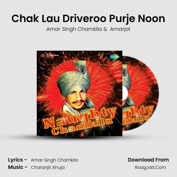 Chak Lau Driveroo Purje Noon MP3 Song by Amar Singh Chamkila Cover