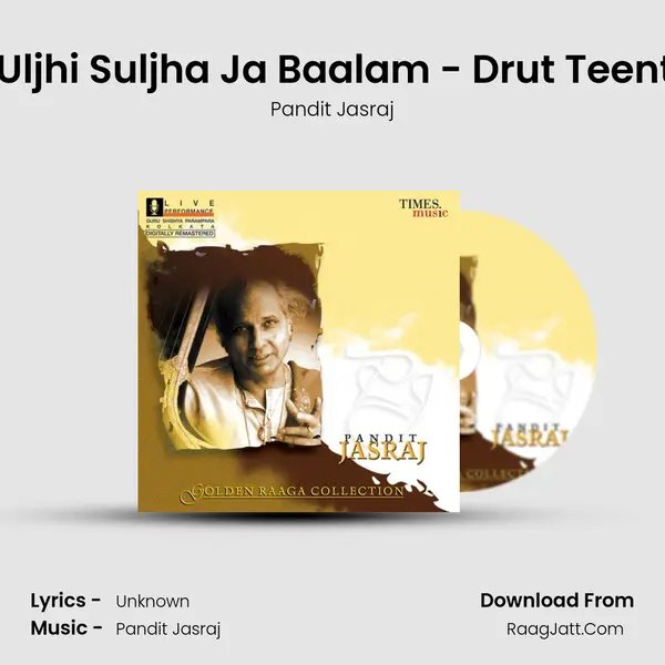 Lat Uljhi Suljha Ja Baalam - Drut Teentaal MP3 Song by Pandit Jasraj Cover