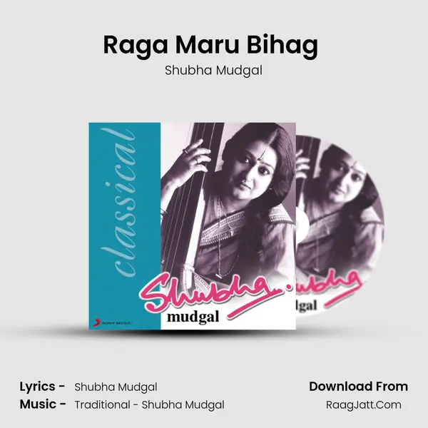 Raga Maru Bihag (Vilambit and Drut Khayal) MP3 Song by Shubha Mudgal Cover