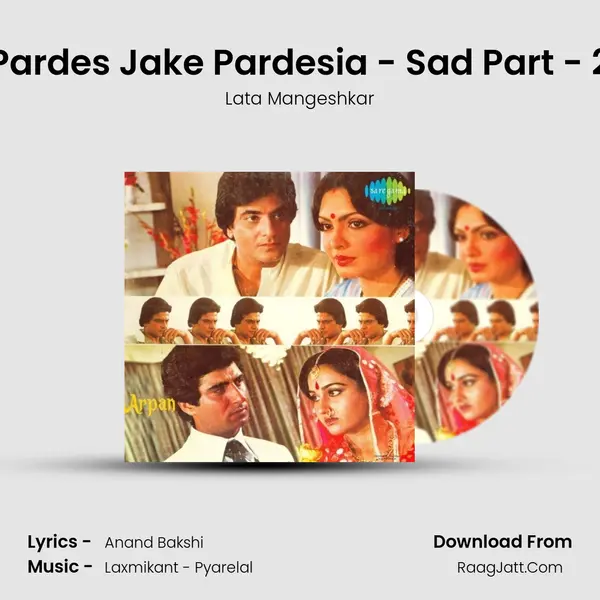 Pardes Jake Pardesia - Sad Part - 2 MP3 Song by Lata Mangeshkar Cover