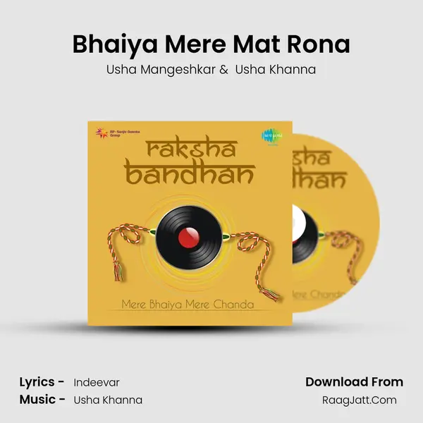 Bhaiya Mere Mat Rona MP3 Song by Usha Mangeshkar Cover