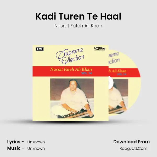 Kadi Turen Te Haal MP3 Song by Nusrat Fateh Ali Khan Cover