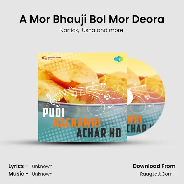 A Mor Bhauji Bol Mor Deora MP3 Song by Kartick Cover