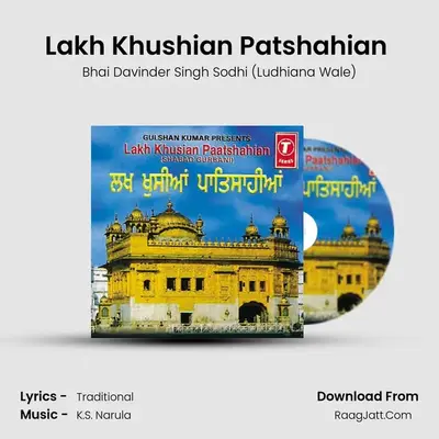 Lakh Khushian Patshahian (Vyakhya Sahit) MP3 Song by Bhai Davinder Singh Sodhi (Ludhiana Wale) Cover