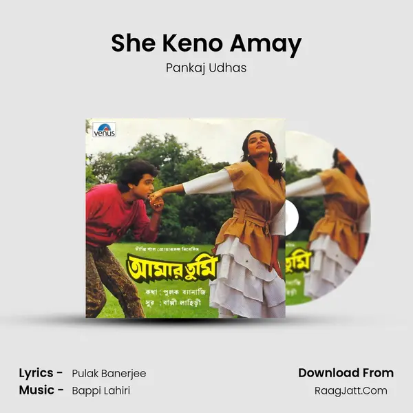 She Keno Amay MP3 Song by Pankaj Udhas Cover