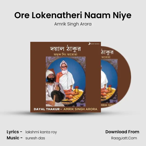 Ore Lokenatheri Naam Niye MP3 Song by Amrik Singh Arora Cover