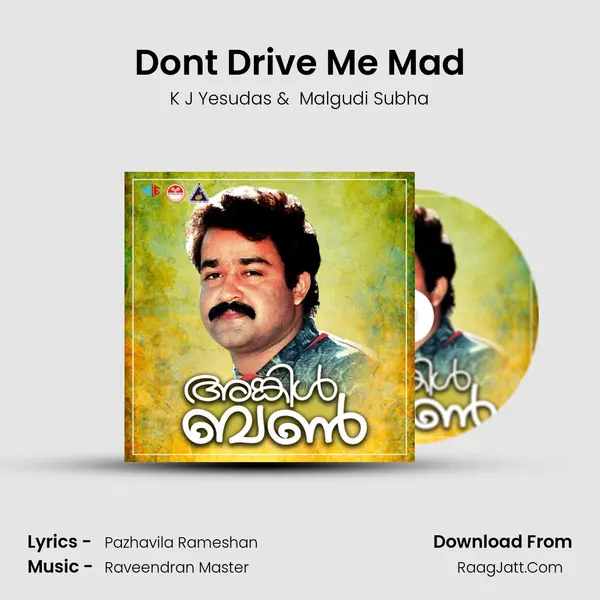 Dont Drive Me Mad MP3 Song by K J Yesudas Cover