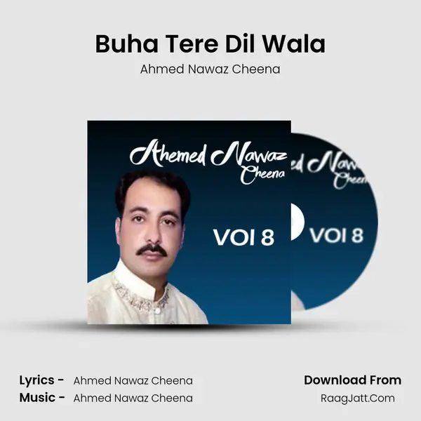Buha Tere Dil Wala MP3 Song by Ahmed Nawaz Cheena Cover
