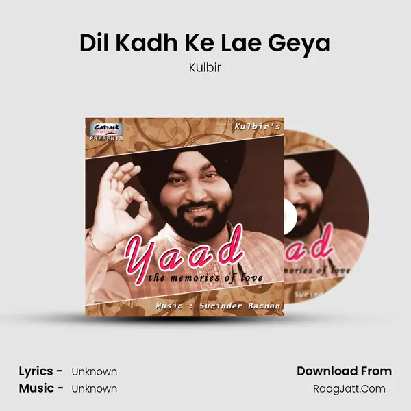 Dil Kadh Ke Lae Geya MP3 Song by Kulbir Cover