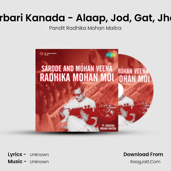 Darbari Kanada - Alaap, Jod, Gat, Jhala MP3 Song by Pandit Radhika Mohan Maitra Cover