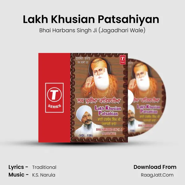 Lakh Khusian Patsahiyan (Vyakhya Sahit) MP3 Song by Bhai Harbans Singh Ji (Jagadhari Wale) Cover