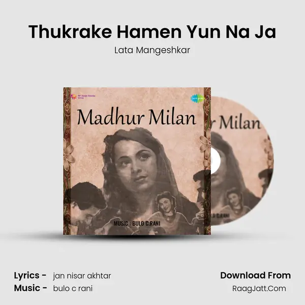 Thukrake Hamen Yun Na Ja MP3 Song by Lata Mangeshkar Cover