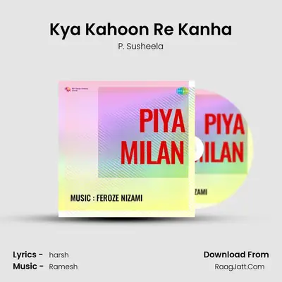 Kya Kahoon Re Kanha MP3 Song by P. Susheela Cover