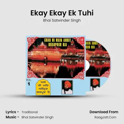 Ekay Ekay Ek Tuhi MP3 Song by Bhai Satwinder Singh Cover