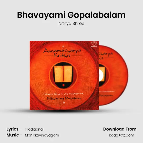 Bhavayami Gopalabalam MP3 Song by Nithya Shree Cover