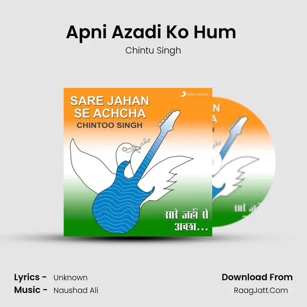 Apni Azadi Ko Hum (From The Film 