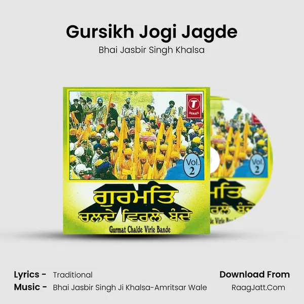 Gursikh Jogi Jagde MP3 Song by Bhai Jasbir Singh Khalsa Cover