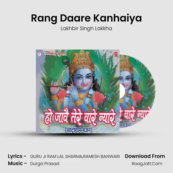 Rang Daare Kanhaiya MP3 Song by Lakhbir Singh Lakkha Cover