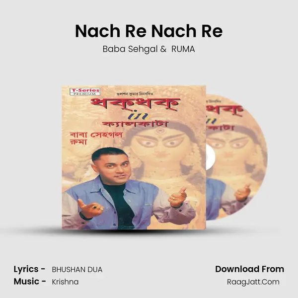 Nach Re Nach Re MP3 Song by Baba Sehgal Cover