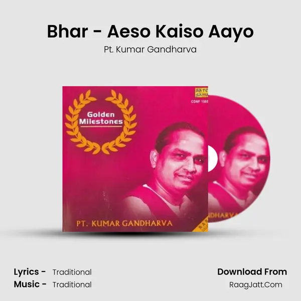 Bhar - Aeso Kaiso Aayo MP3 Song by Pt. Kumar Gandharva Cover