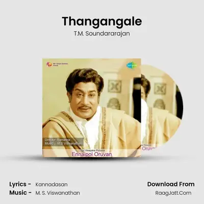 Thangangale MP3 Song by T.M. Soundararajan Cover