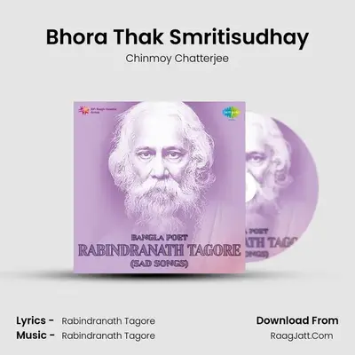 Bhora Thak Smritisudhay MP3 Song by Chinmoy Chatterjee Cover