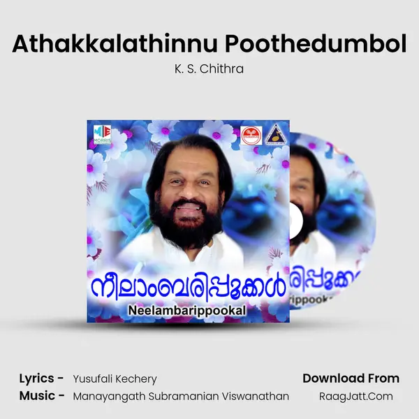 Athakkalathinnu Poothedumbol MP3 Song by K. S. Chithra Cover